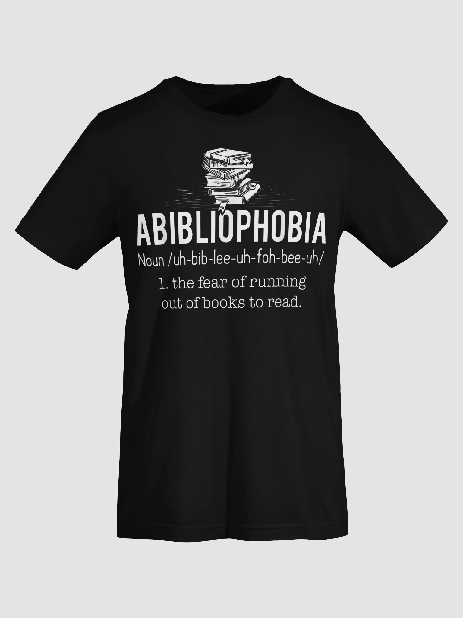 Abibliophobia - Funny Reading Bookworm Reader Gift T-Shirt product image (45)