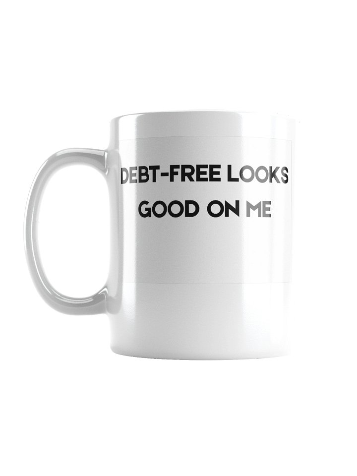 Debt-Free Looks Good Mug product image (2)