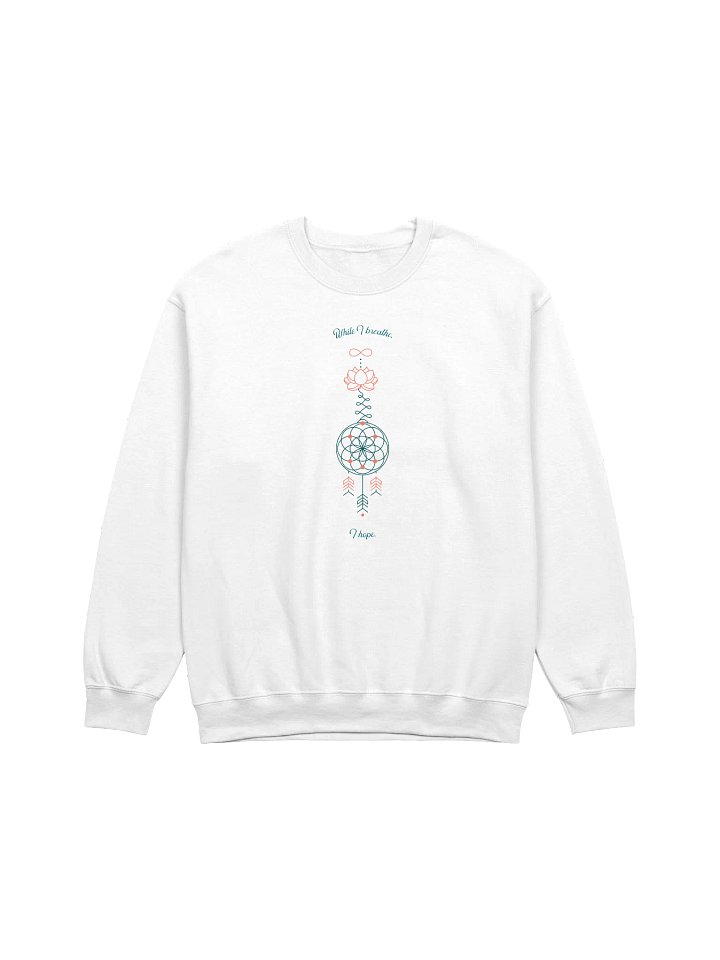 While I Breath I Hope Crewneck Sweatshirt product image (13)