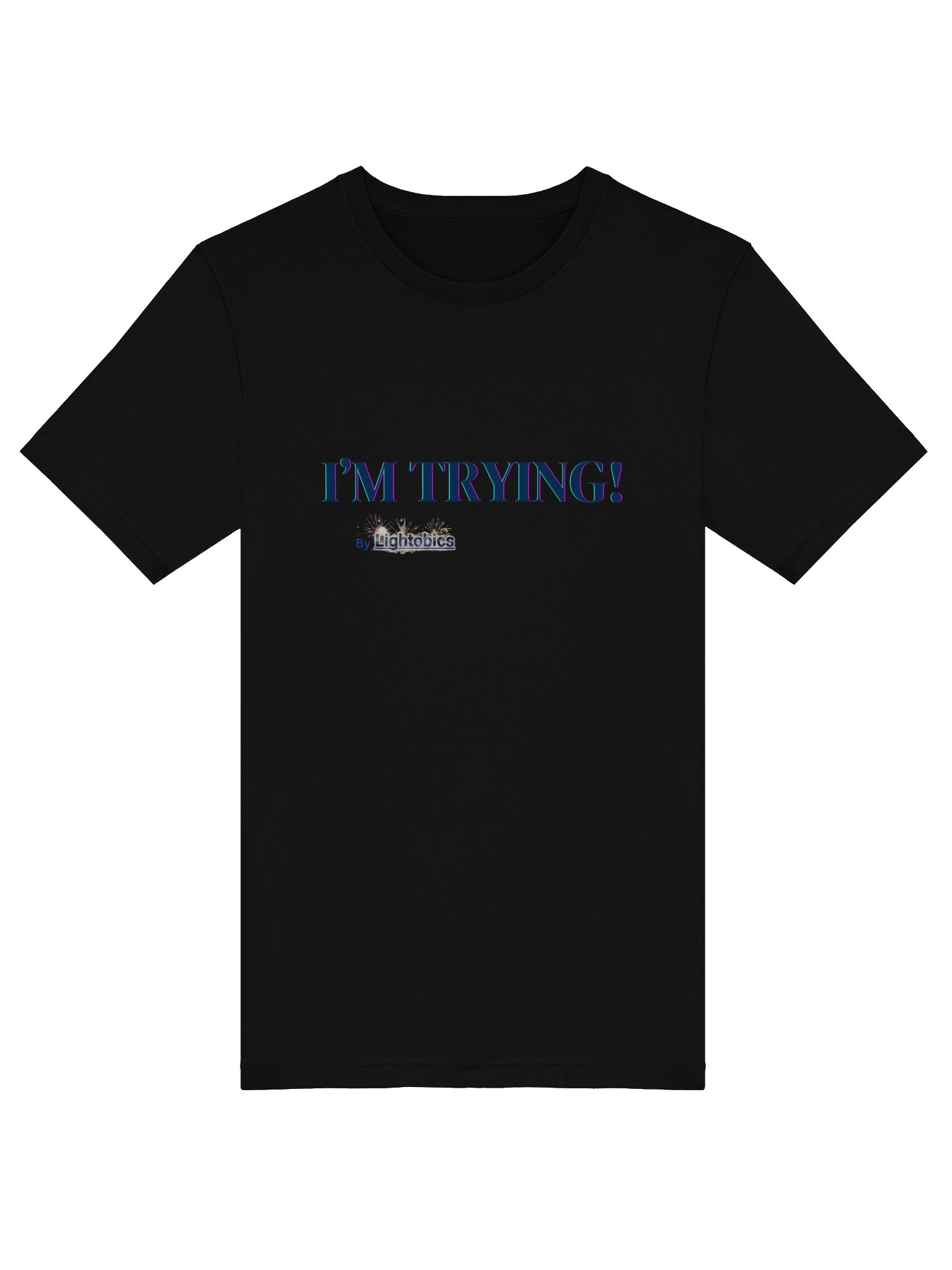 I'M TRYING! T-SHIRT product image (5)