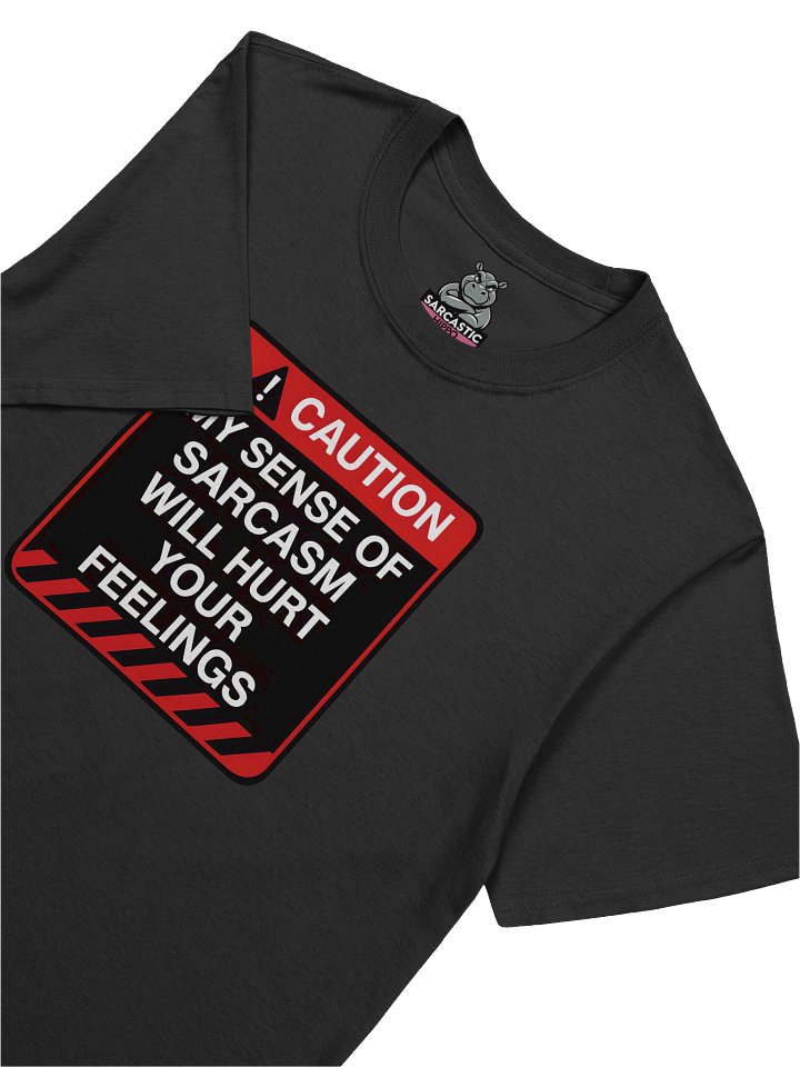 "Caution: My Level Of Sarcasm" T-Shirt – Funny Warning Graphic Tee | Bold Sarcastic Humor Shirt product image (1)