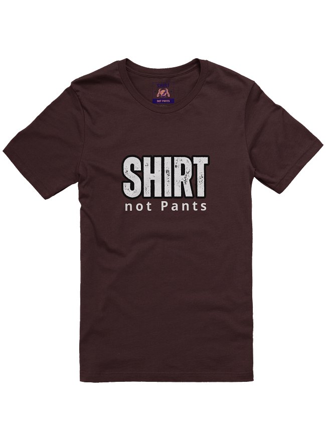 Shirt not Pants