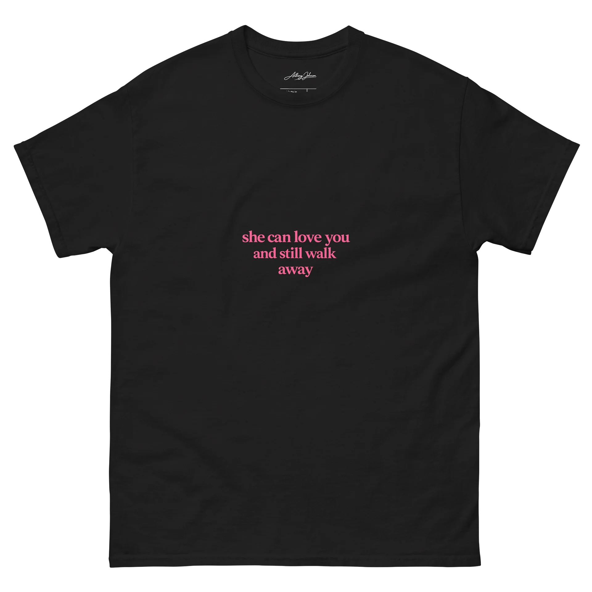 She Can Love You And Still Walk Away Tee product image (2)