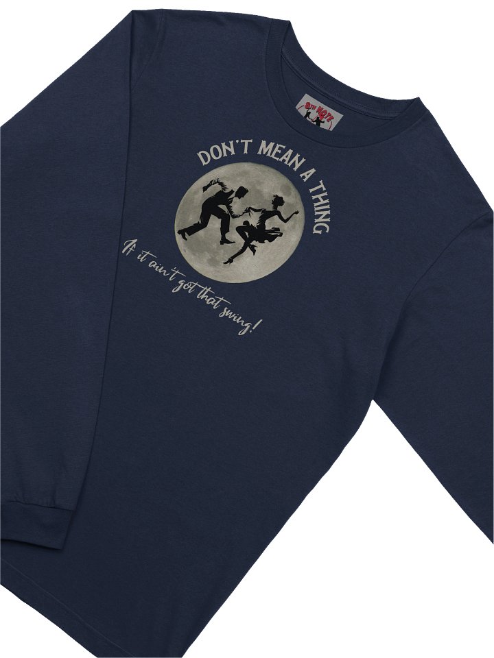 Don't Mean a Thing • LS T-Shirt product image (9)