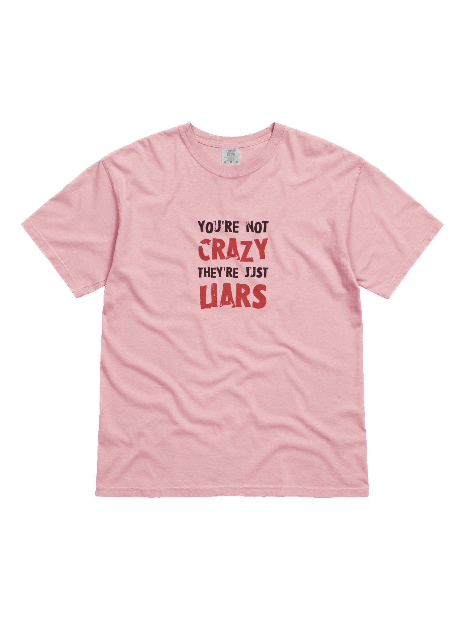 You’re NOT Crazy Comfort Tee product image (1)