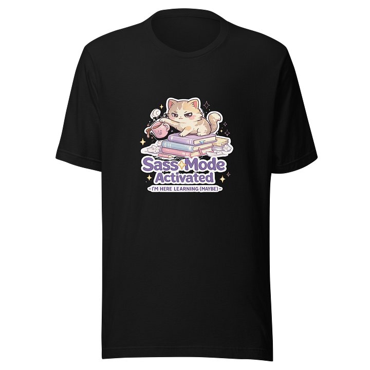 Sass Mode Activated Unisex Staple T-Shirt 🐾✨☕📚 product image (1)