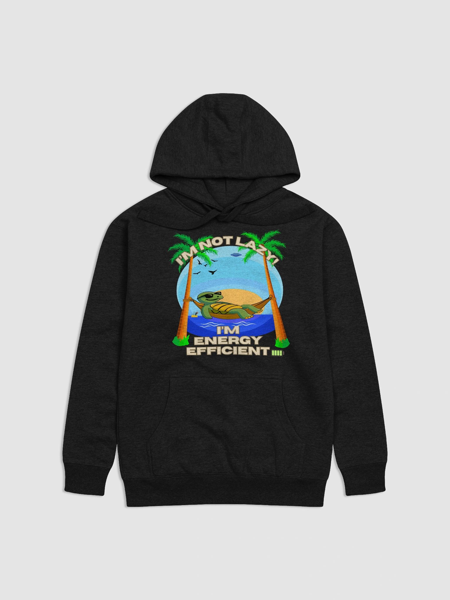 "I'm Not Lazy – I'm Energy Efficient" Hoodie product image (1)