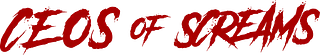 CEOs Of Screams