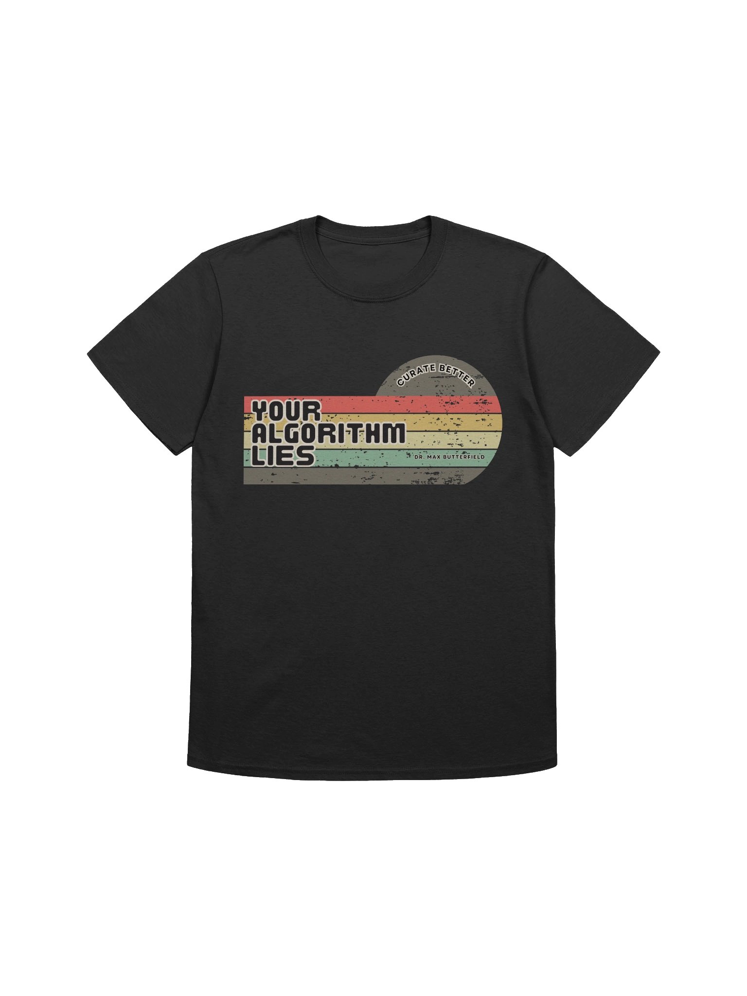 Your Algo Lies Tee product image (1)