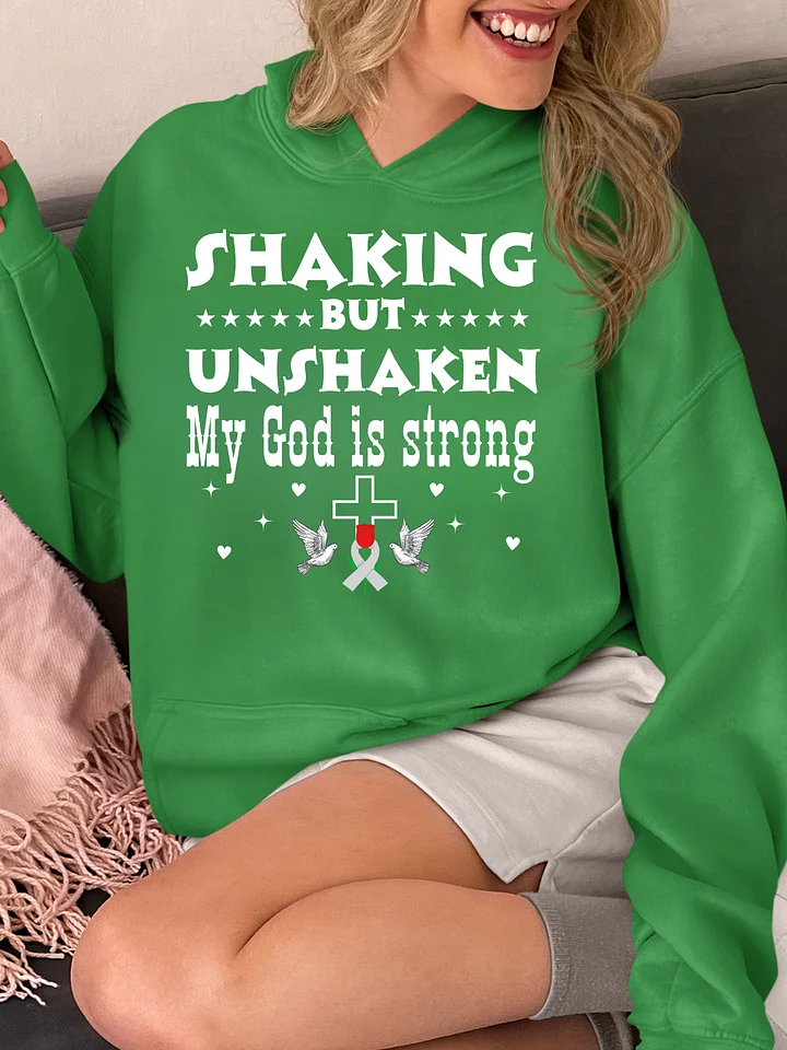 Shaking But Unshaken, My God Is Strong Parkinson Gildan Hoodie product image (8)
