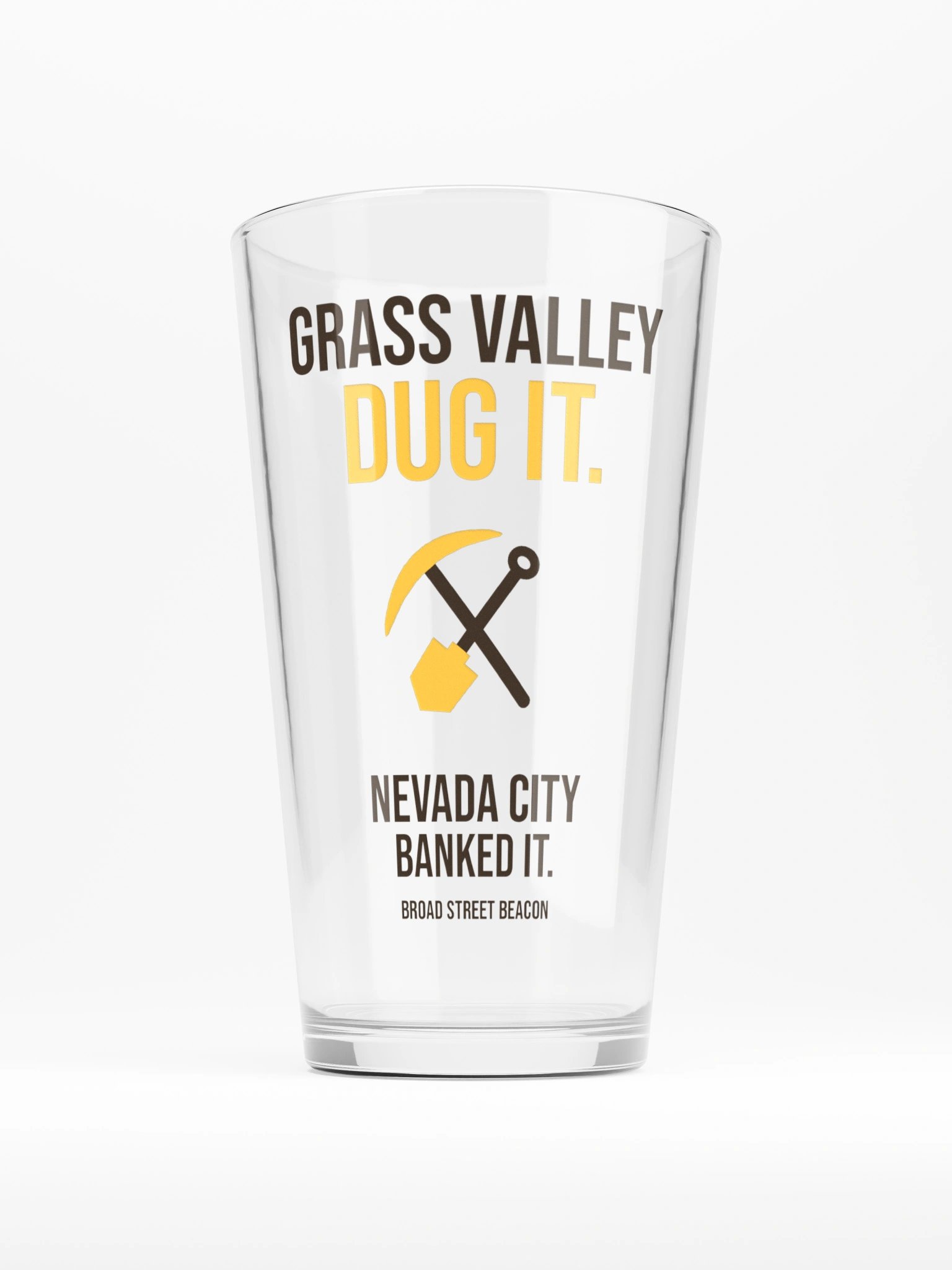 Grass Valley Dug It. Nevada City Banked It. Pint Glass product image (1)