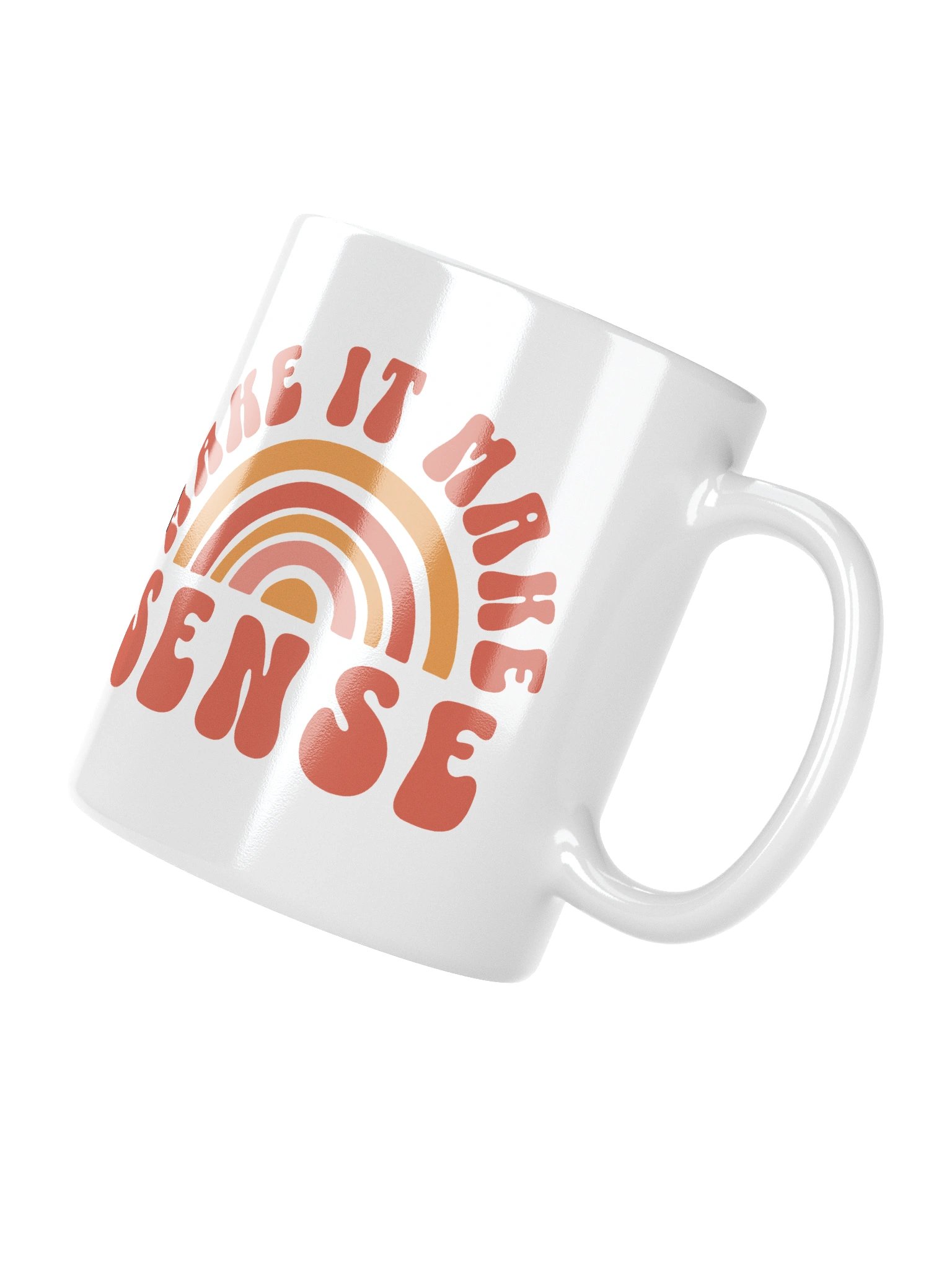 Make It Make Sense Mug Cup product image (7)
