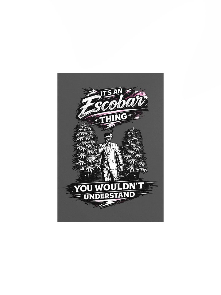 It's an Escobar Thing Poster product image (7)