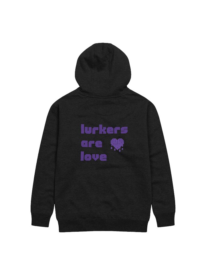 Lurkers Are Love: Unisex Hoodie product image (2)