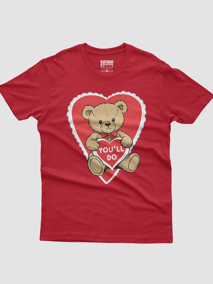 You'll Do Bear T-Shirt product image (1)