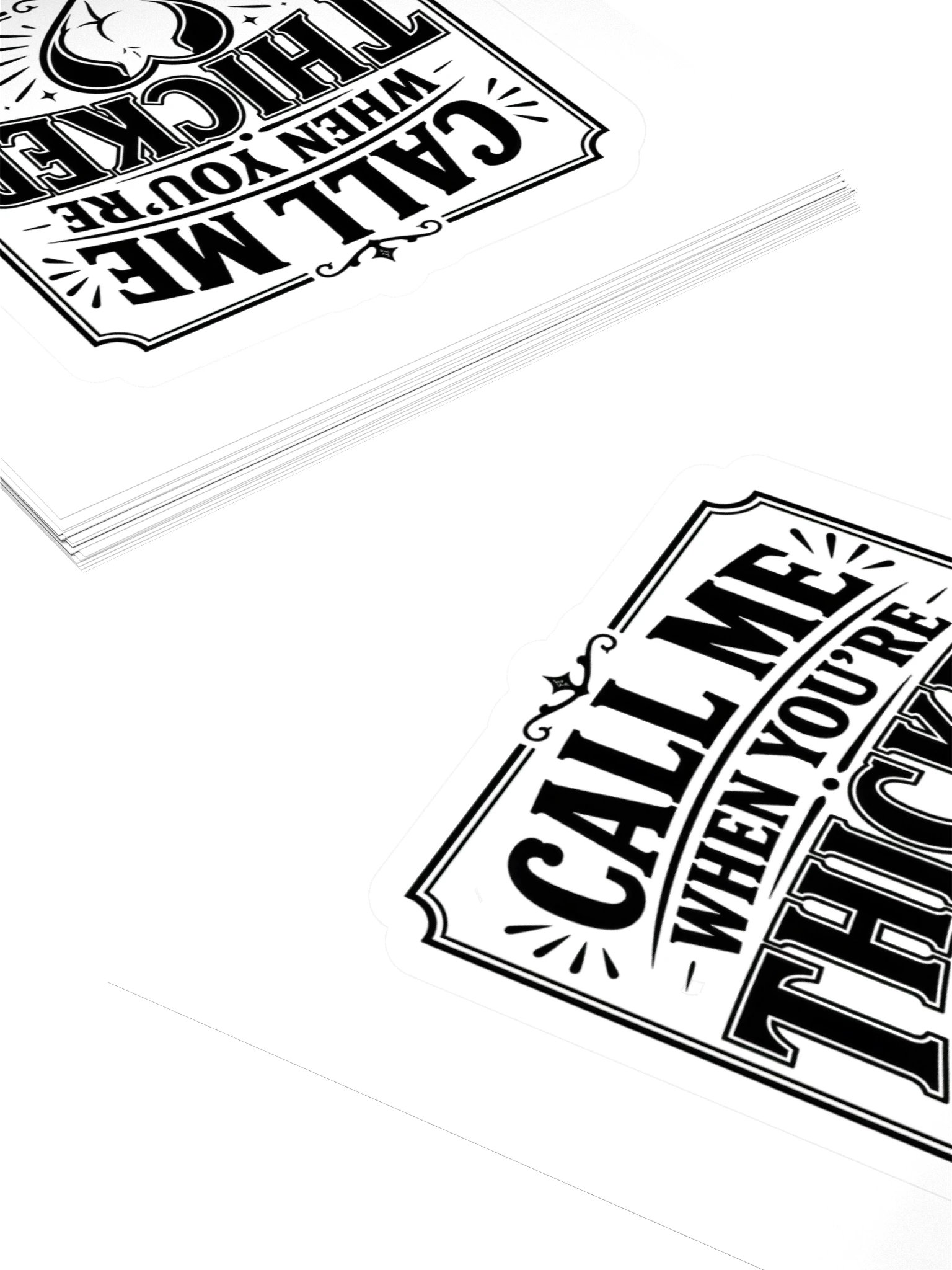Call Me When You're Thicker Sticker product image (4)