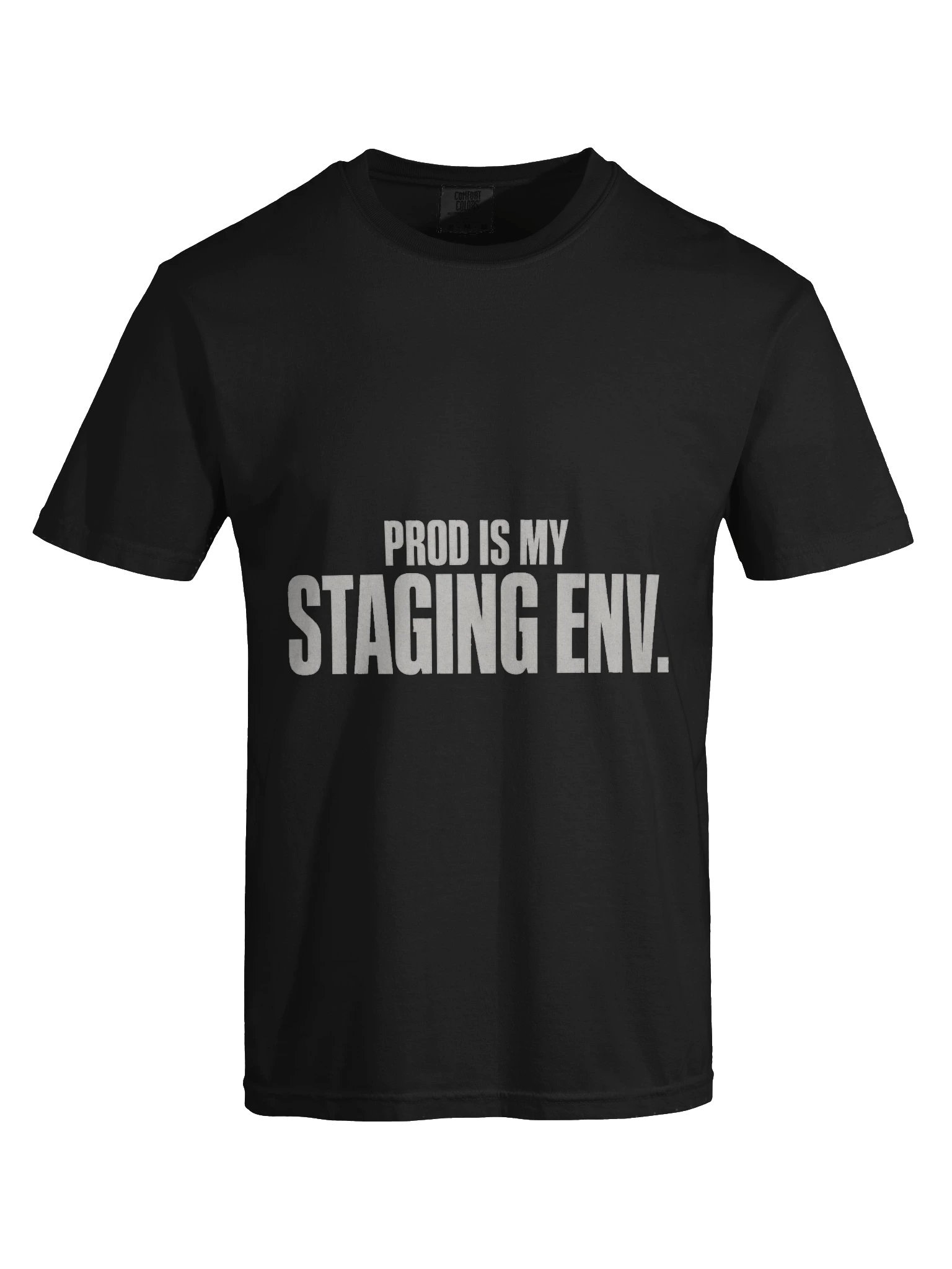 Prod Is My Staging Tee product image (13)