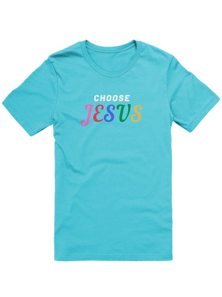 Choose Jesus T Shirt product image (26)