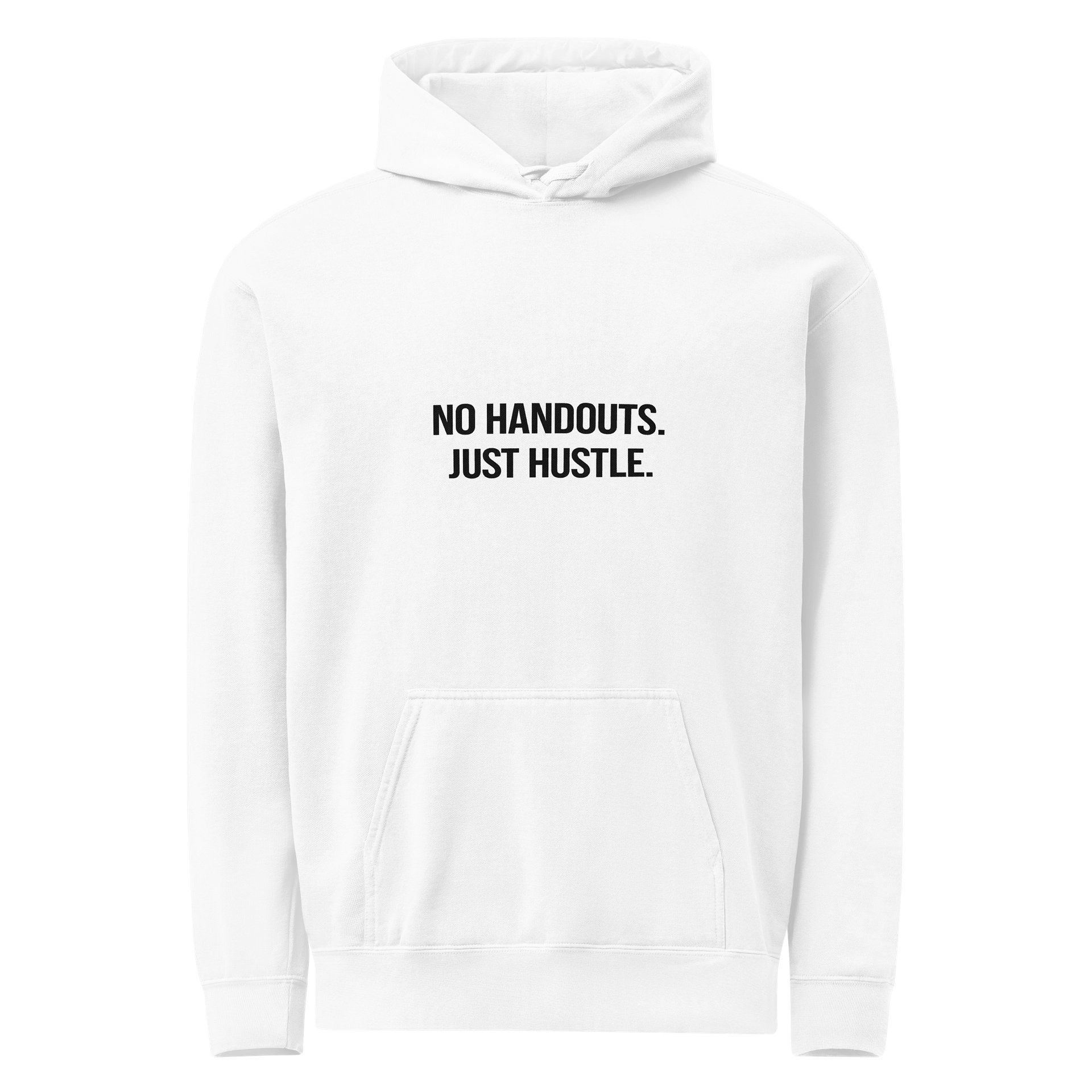 NO HANDOUTS. JUST HUSTLE. (White Edition) product image (1)