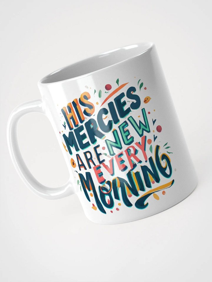 His Mercies Are New Every Morning Ceramic Mug product image (2)