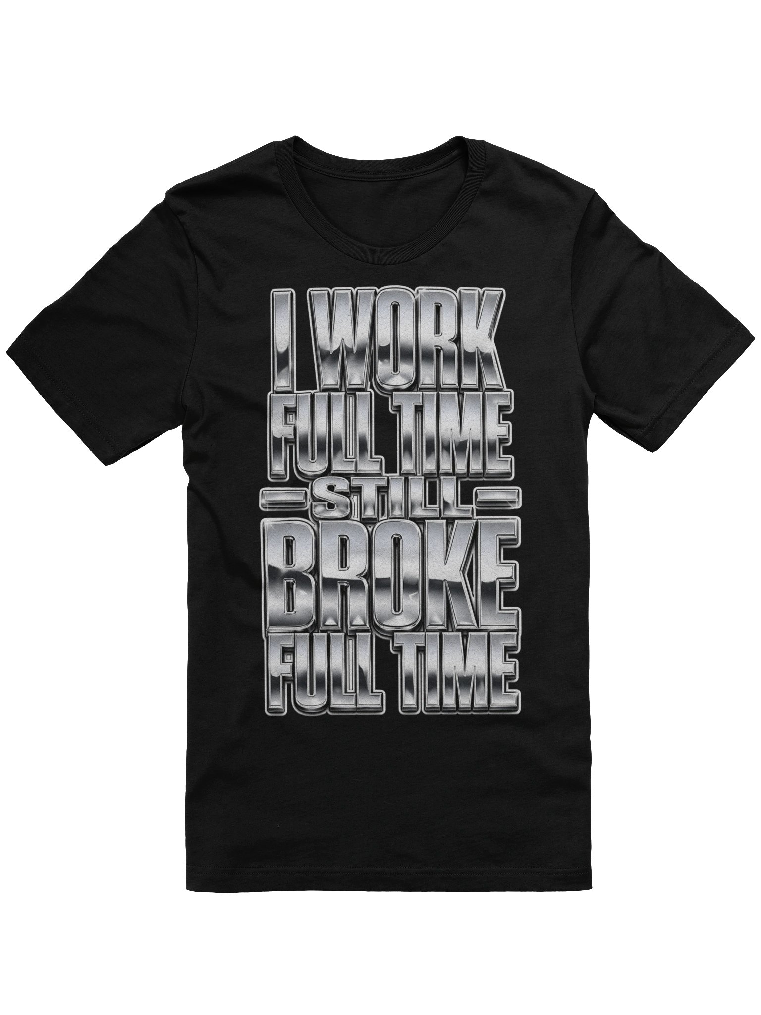 I Work Full Time Still Broke Full Time product image (5)
