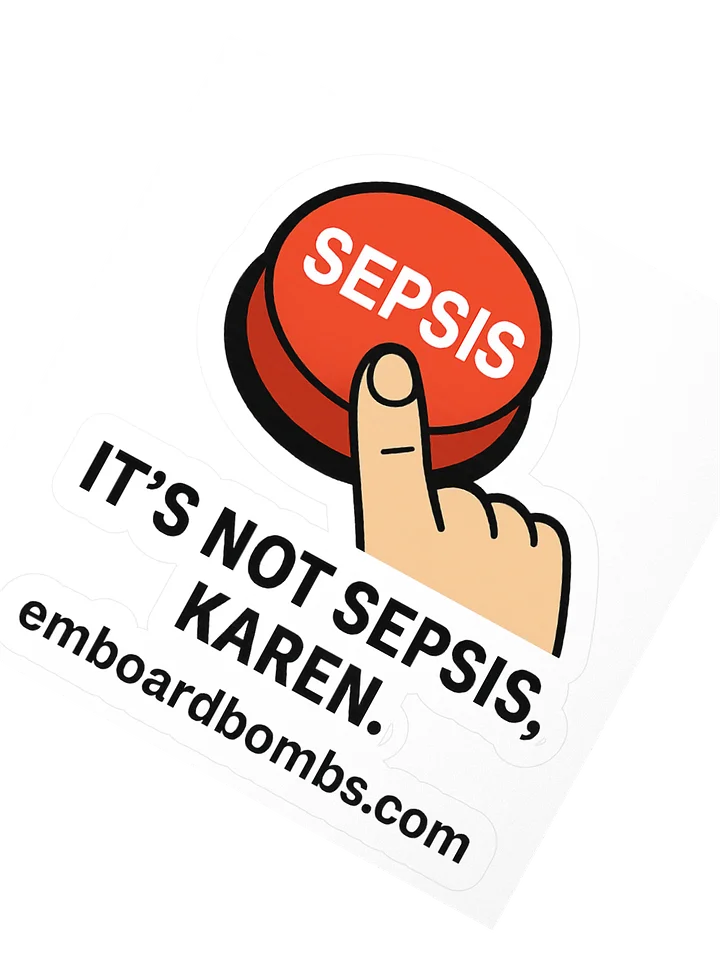 It’s Not Sepsis Sticker product image (2)