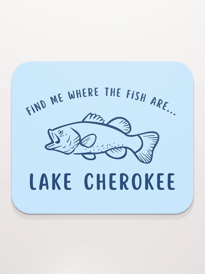Find Me Where the Fish Are Mousepad product image (2)