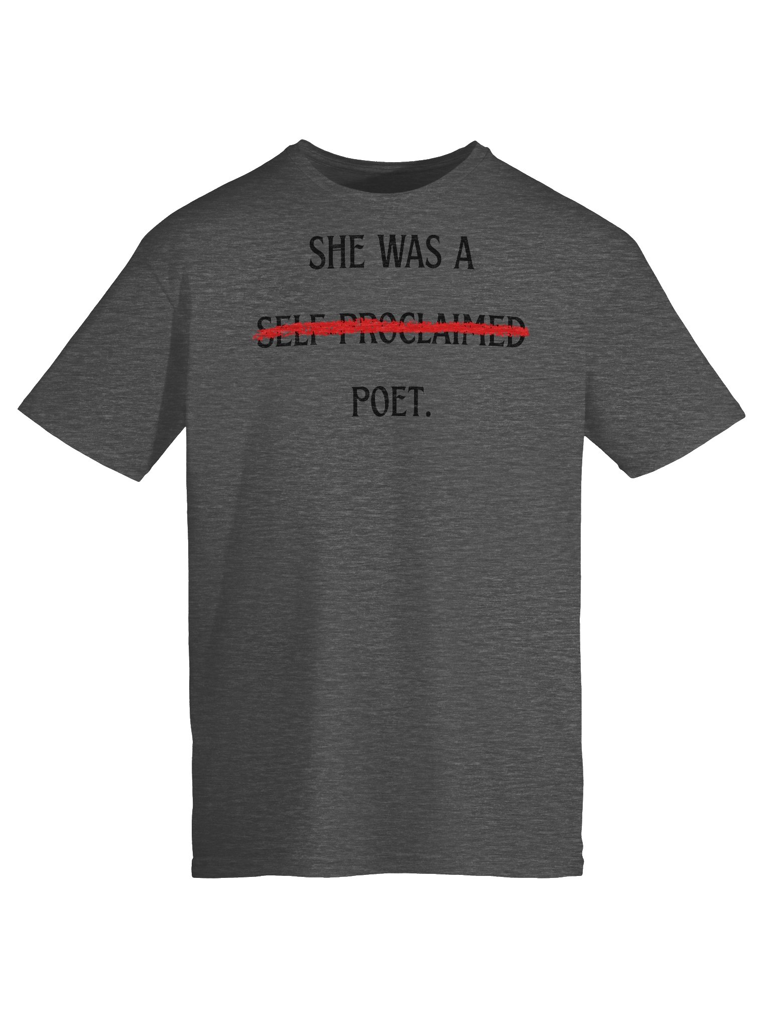 Self-Proclaimed Poet t-shirt product image (9)