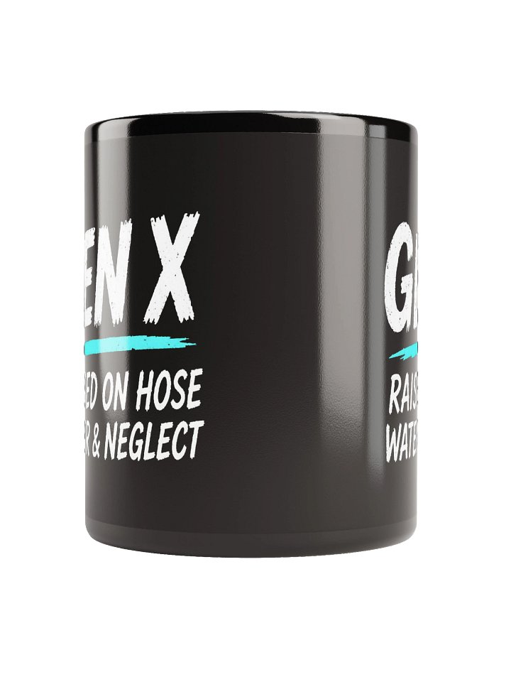 GEN X Raised on Hose Water & Neglect Black Mug product image (4)