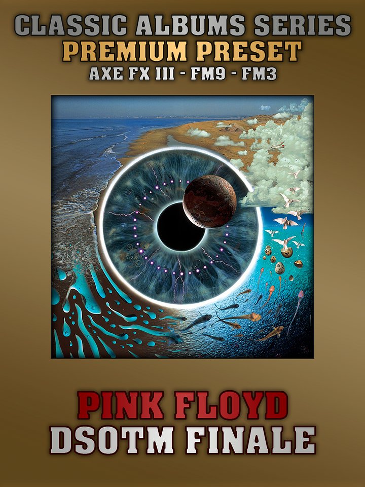 Pink Floyd - DSOTM Finale (PULSE) | Premium Preset | Axe FX III - FM9 - FM3 product image (1)