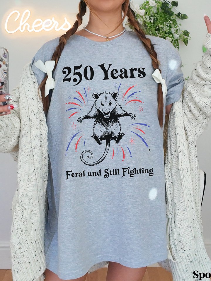 Feral Opossum Funny America 250th Bday Shirt product image (4)
