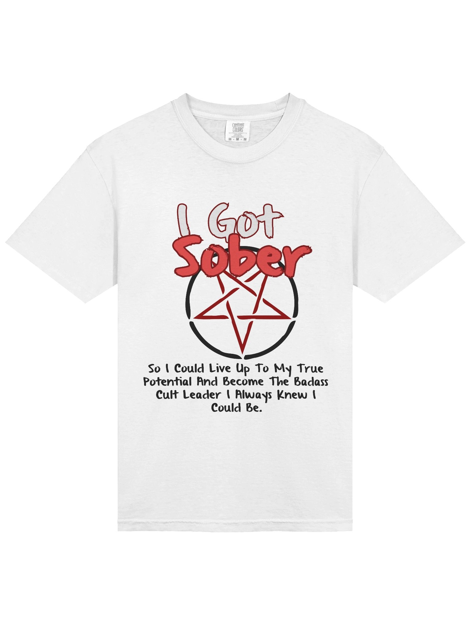 I Got Sober To Be A Cult Leader T-Shirt product image (3)