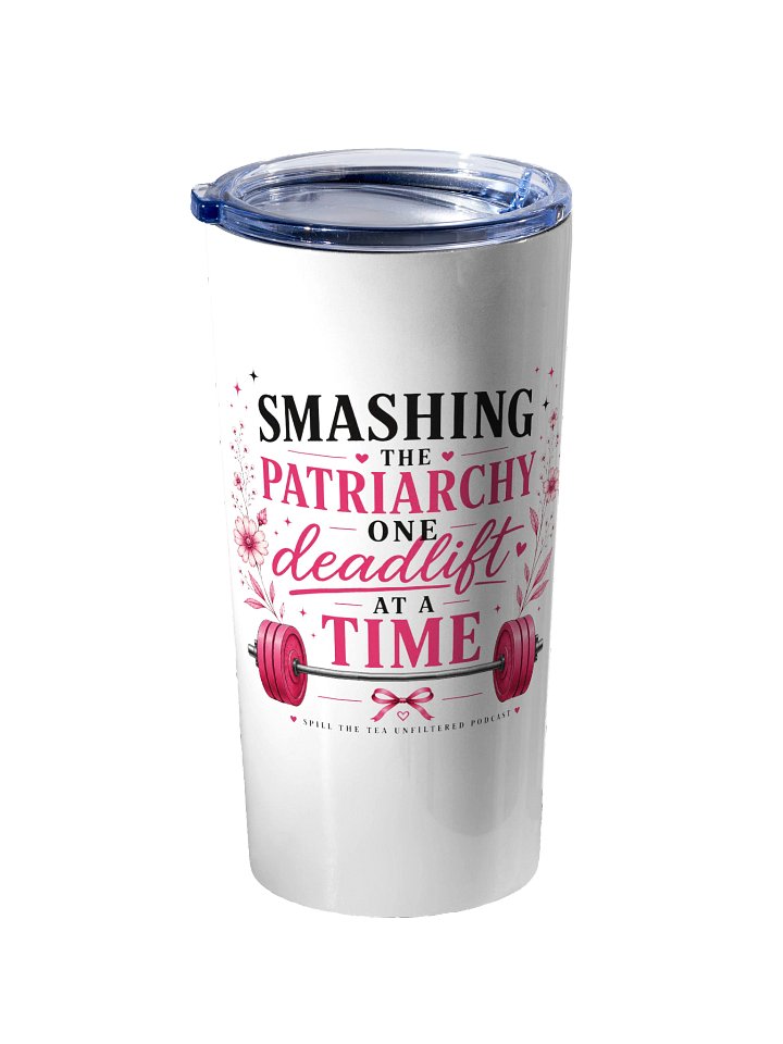 Smashing the Patriarchy Deadlift Tumbler product image (2)