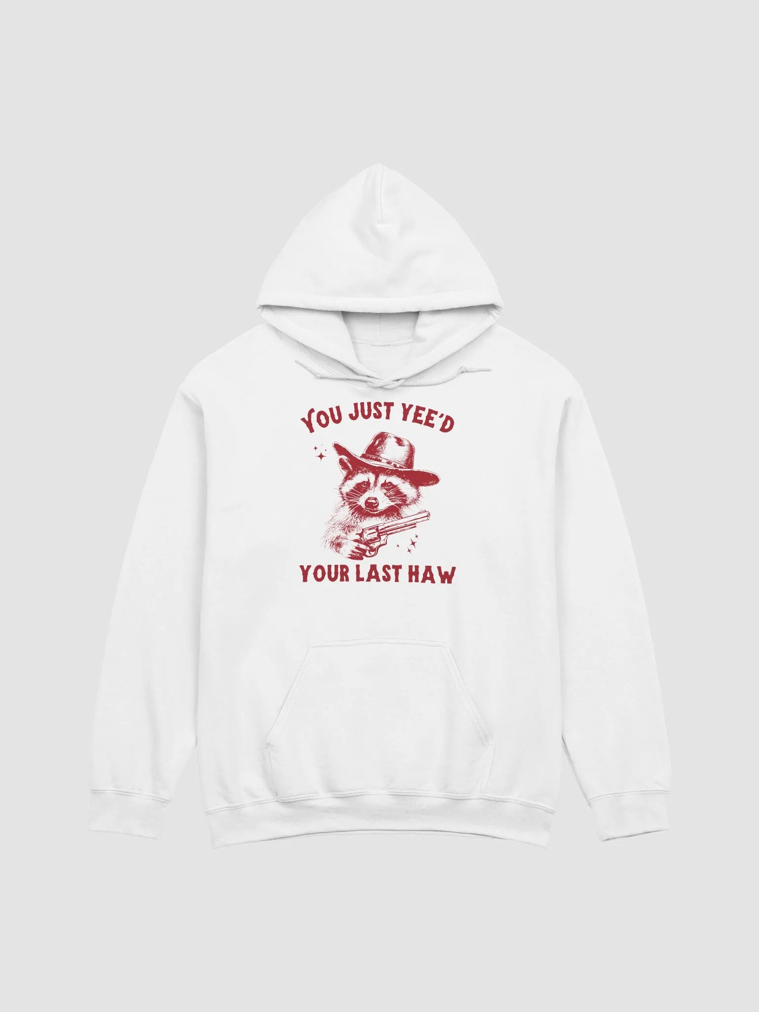 You just yee'd your last haw Hoodie product image (1)