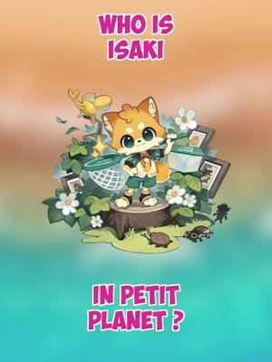 Meet Isaki from Petit Planet #Isaki #PetitPlanet   Learn everything there is to know about Isaki from Petit Planet !