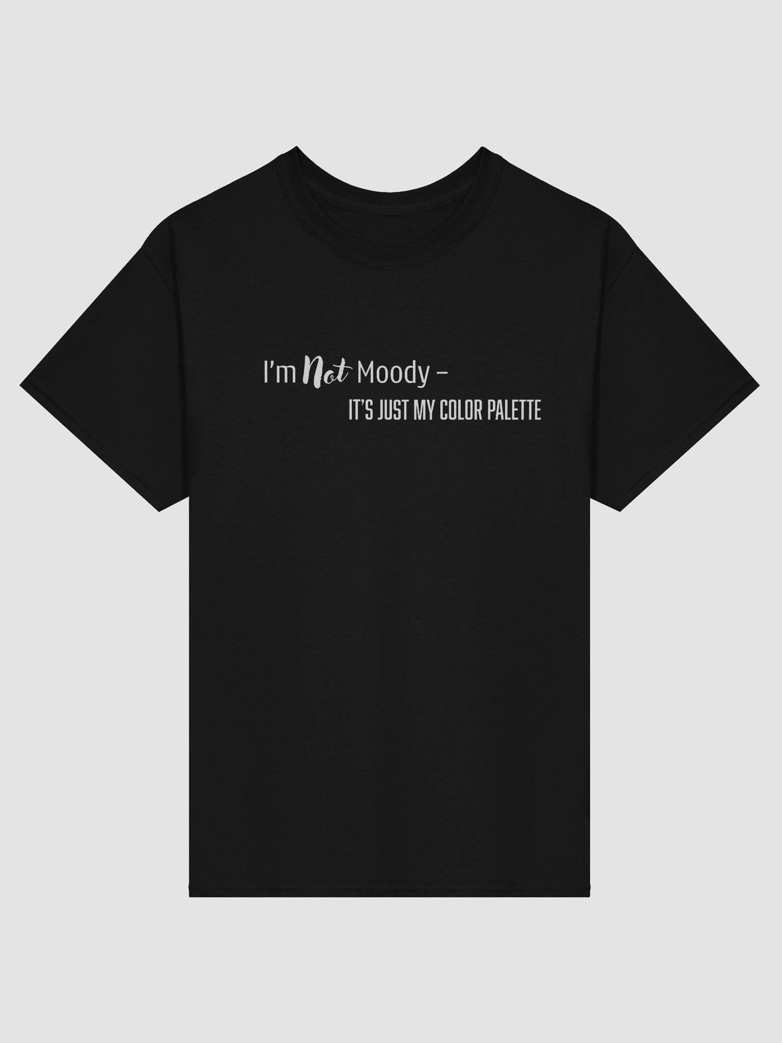 I’m Not Moody—It’s Just My Color Palette. product image (1)