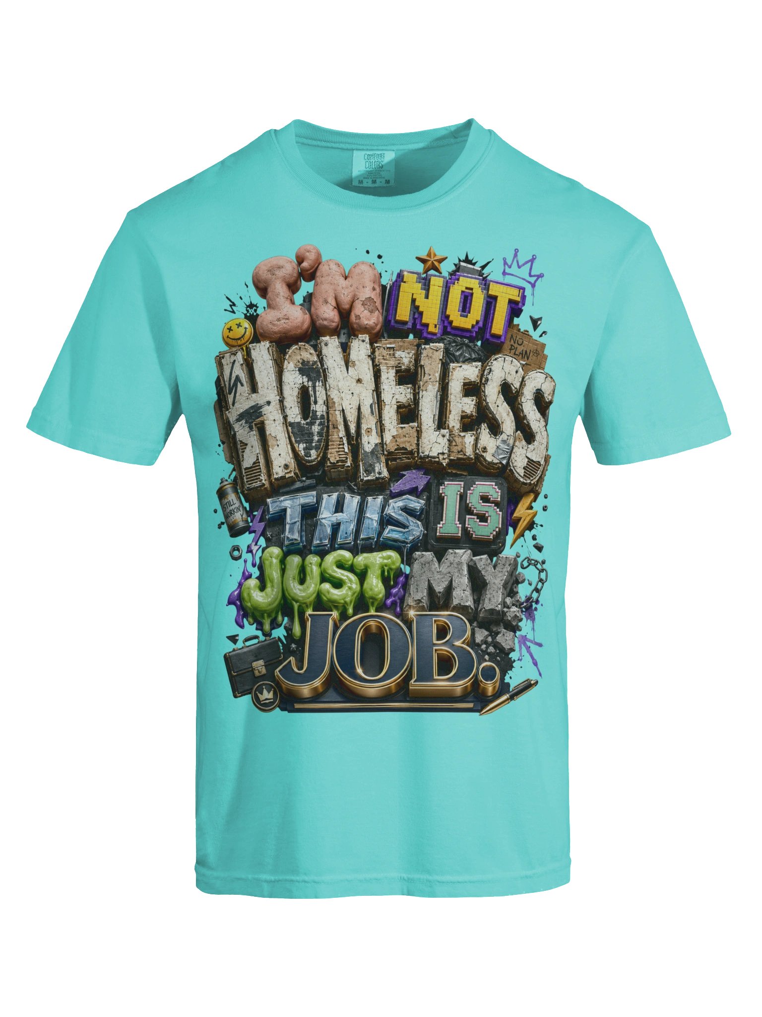 I'M NOT HOMLESS T-Shirt product image (5)