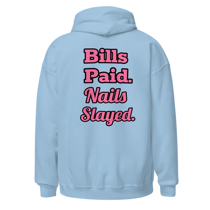 Bills Paid Nails Slayed Hoodie product image (1)