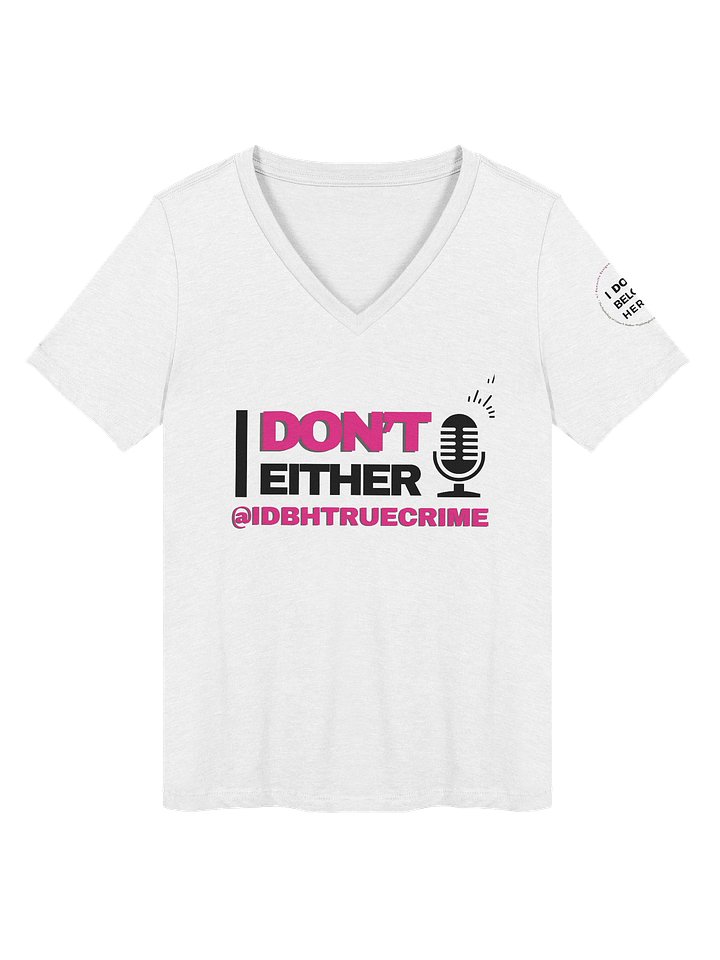 IDBH "Me Neither" V-Neck Tee product image (1)