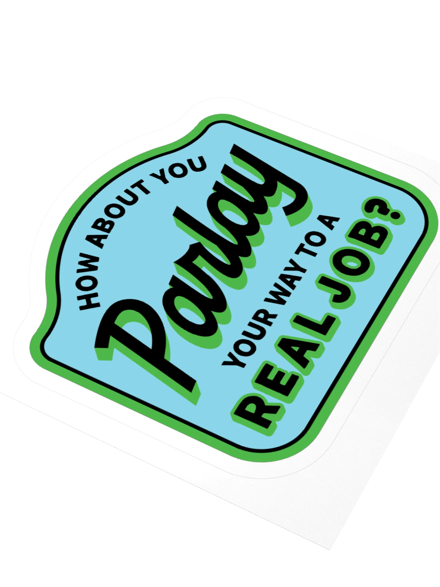 Parlay Your Way To A Real Job Sticker product image (9)