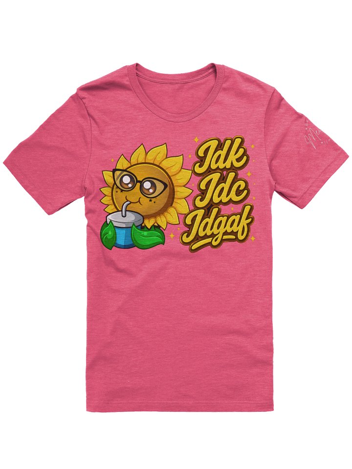 IDK IDC IDGAF Tee! product image (1)