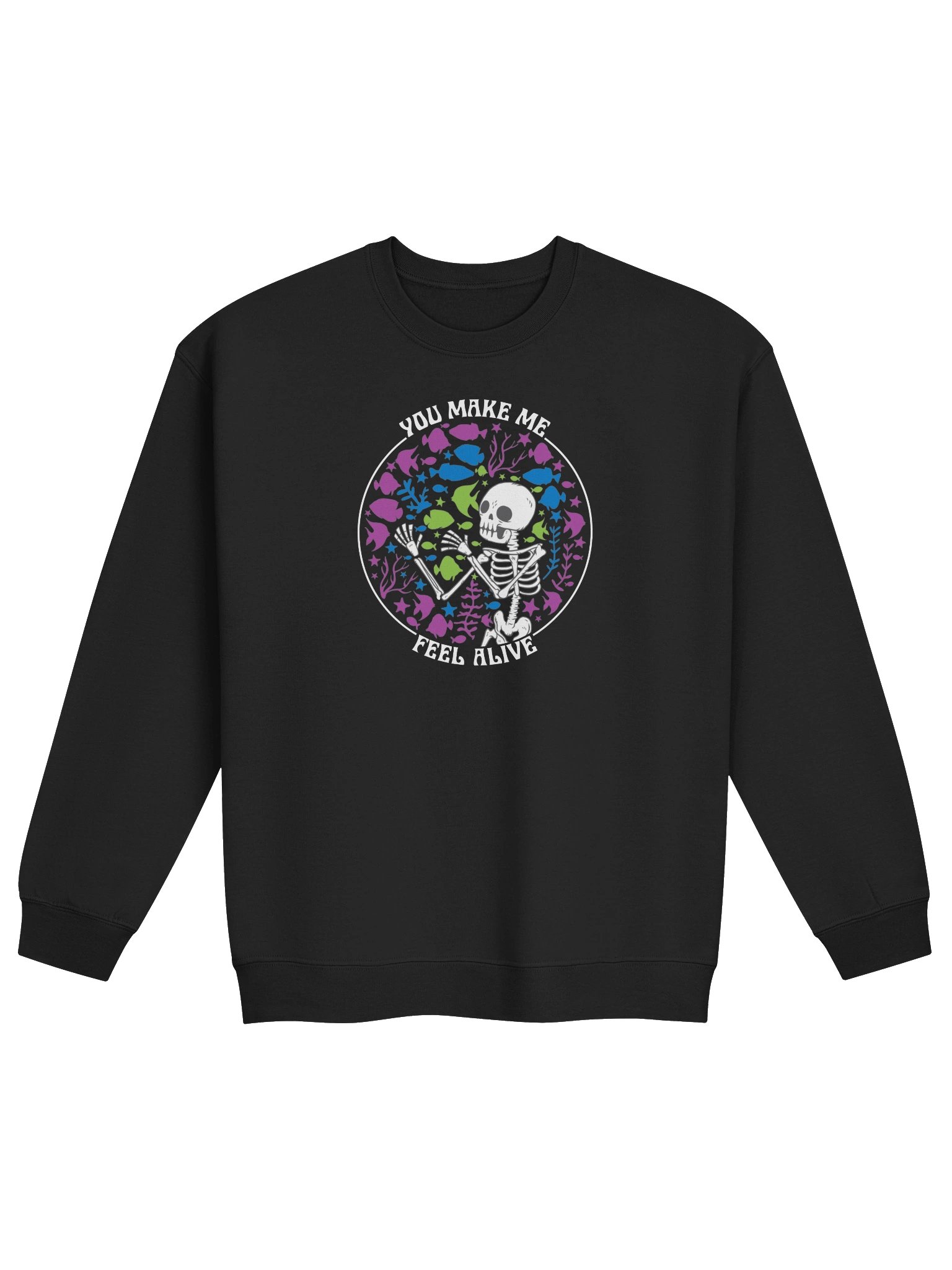 You Make Me Feel Alive Reef Tank Sweatshirt – Funny Skeleton Aquarium Lover Sweatshirt product image (2)
