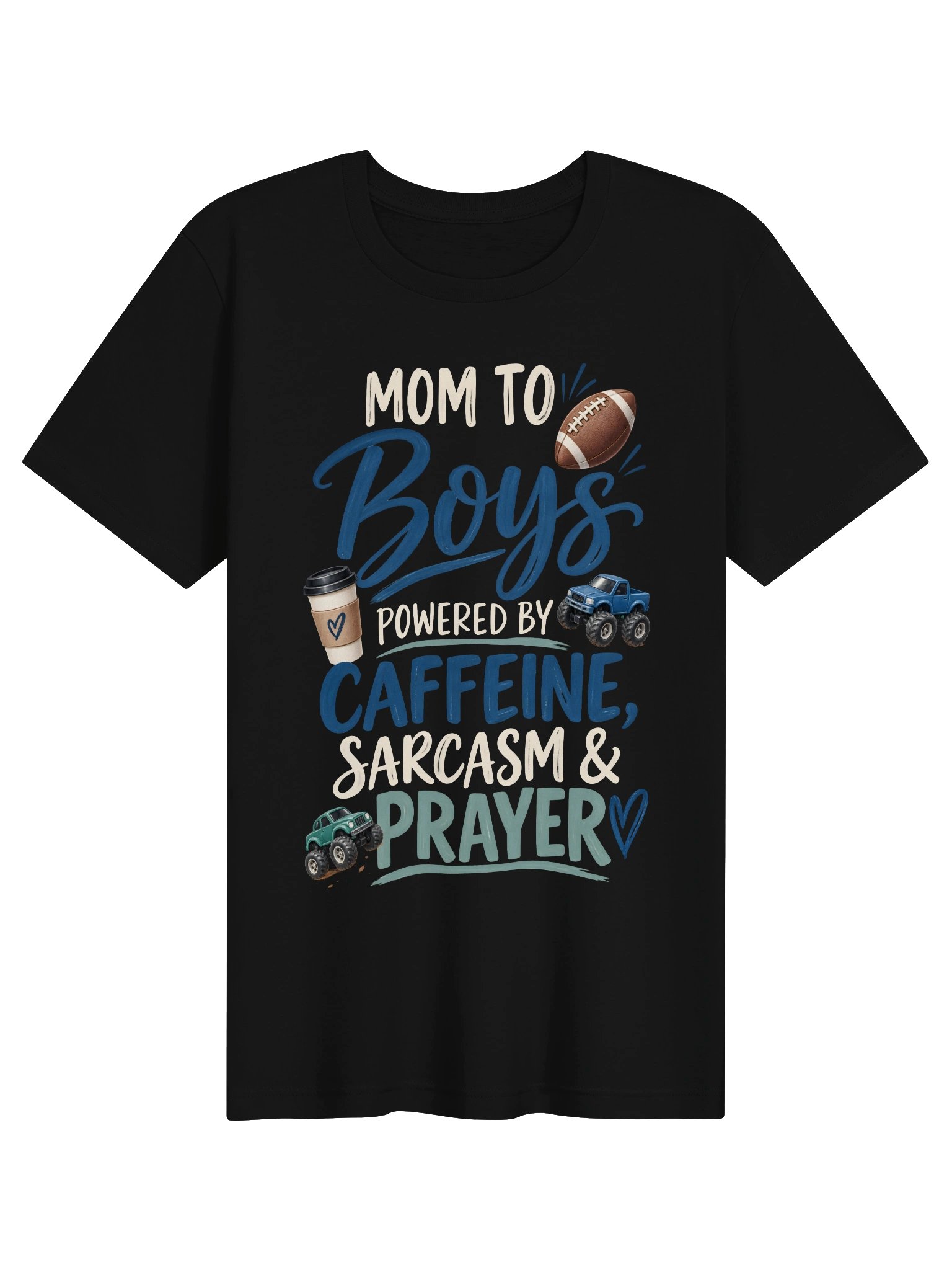 Mom to Boys—Caffeine, Sarcasm & Prayer T-Shirt product image (1)