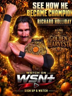 The most talked-about wrestler on the independents is YOUR CAPW World Champion! 🍊👑 👀 See how Richard Holliday won the gold at Golden Harvest, NOW on WSN+ one week before YouTube. ▶️ https://wsnplus-web.web.app/ #CAPW #RichardHolliday #GoldenHarvest #WSNPlus #ProWrestling