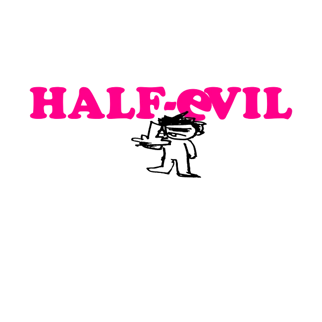 HALF-eVIL
