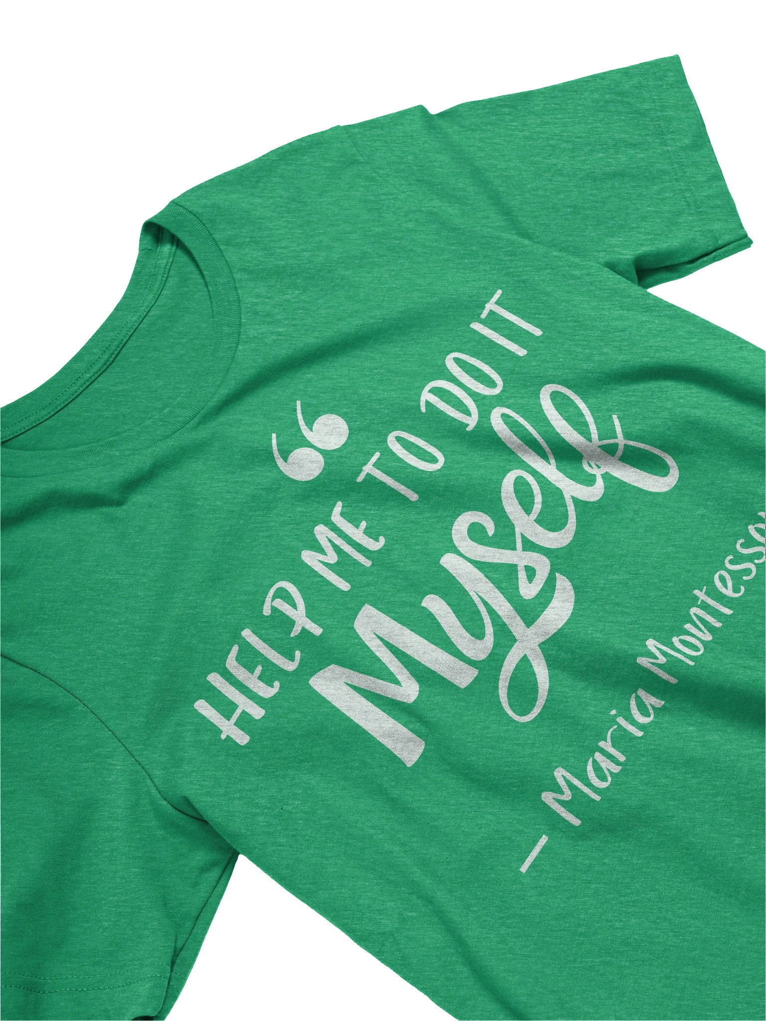 Supersoft T-Shirt by Bella+Canvas - "Help Me To Do It Myself" (Quote on Front) product image (41)
