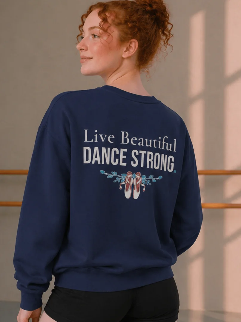 Bloom, In Every Step. | Dedication & Strength | Inspirational Dance Sweatshirt product image (2)