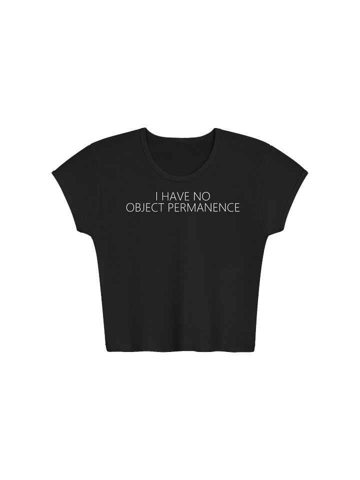 I Have No Object Permanence – Minimal Baby Tee product image (1)