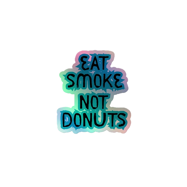 Eat smoke holo product image (1)