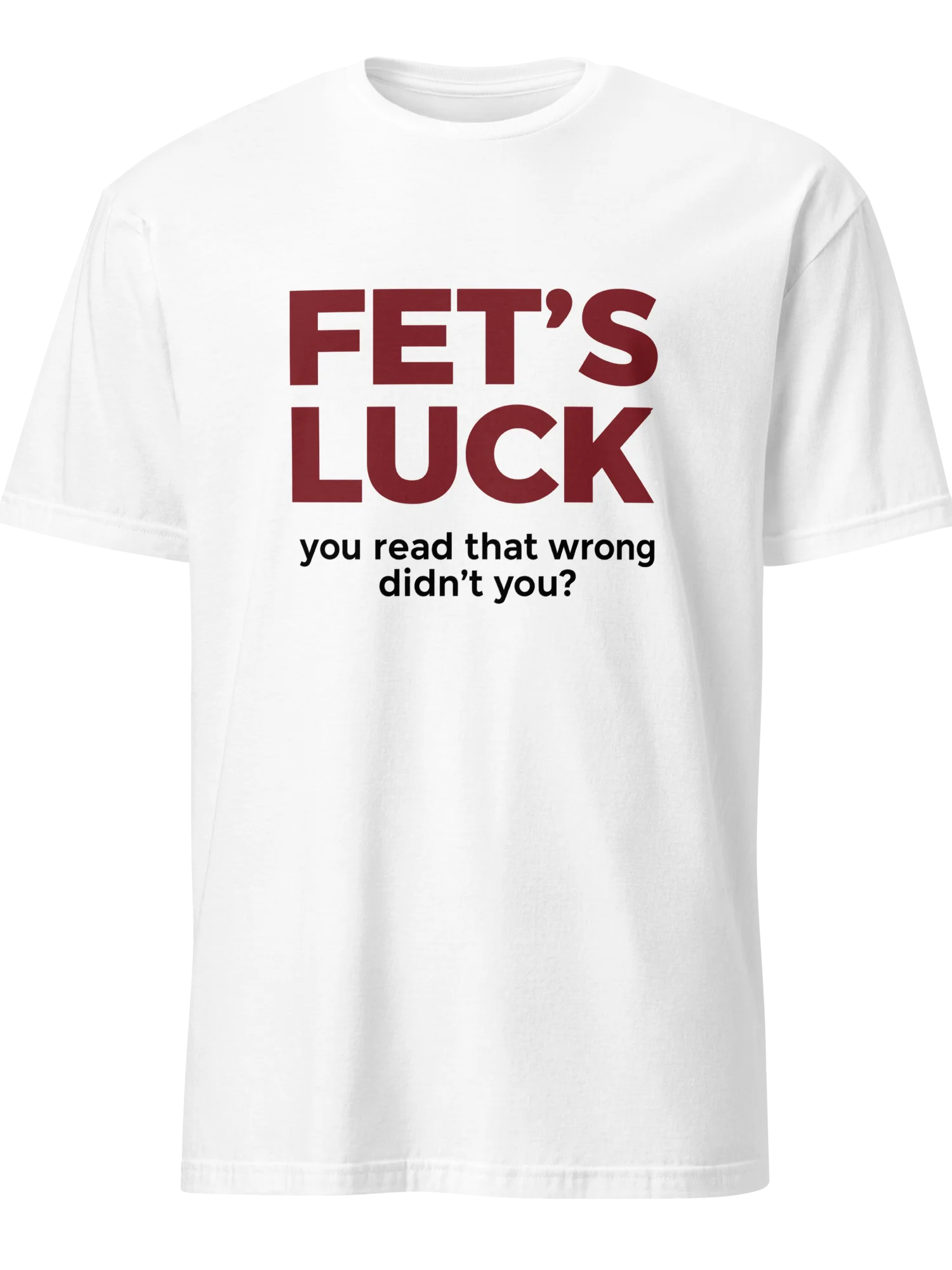 Fet’s Luck Funny T-Shirt – Clever Wordplay Graphic Tee product image (3)